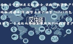 关于TOPAY钱包的详细介绍什么是TOPAY钱包？TOPAY钱